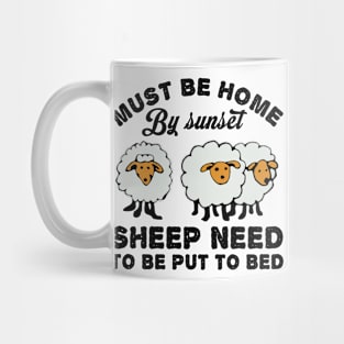 Must Be Home By Sunset Sheep Need Mug